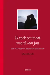 Omslag van Ik zoek een mooi woord voor jou
