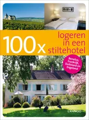 Omslag van 100 x logeren in een stiltehotel