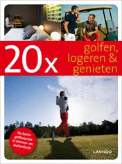 Omslag van 20 x golfen, logeren & genieten
