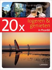 Omslag van 20x logeren en genieten in Picardie