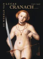 Omslag van LUCAS CRANACH EN ZIJN TIJD/ET SON TEMPS