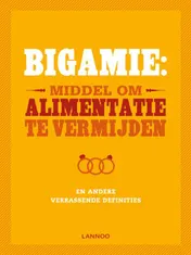 Omslag van BIGAMIE: MIDDEL OM ALIMENTATIE TE VERMIJDEN