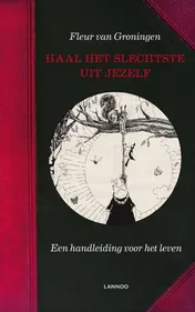 Omslag van Haal het slechtste uit jezelf!