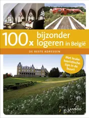 Omslag van 100 X bijzonder logeren in Belgie