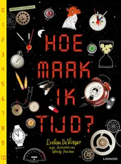 Omslag van Hoe maak ik tijd?