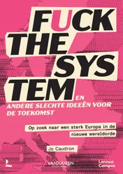 Omslag van Fuck the system, en andere slechte ideeën voor de toekomst