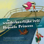 Omslag van De wonderbaarlijke reis van Hupsala Princess (incl. cd)