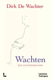 Omslag van Wachten, een levenshouding