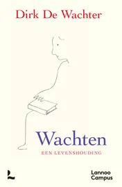 Omslag van Wachten, een levenshouding
