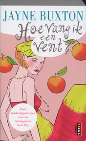 Omslag van Hoe vang ik een vent?
