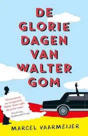 Omslag van De gloriedagen van Walter Gom