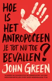 Omslag van Hoe is het antropoceen je tot nu toe bevallen?