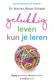 Omslag van Gelukkig leven kun je leren