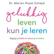Omslag van Gelukkig leven kun je leren