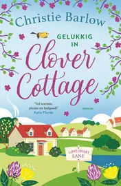 Omslag van Gelukkig in Clover Cottage