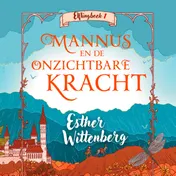 Omslag van Mannus en de onzichtbare kracht