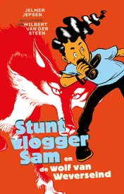 Omslag van Stuntvlogger Sam en de wolf van Weverseind