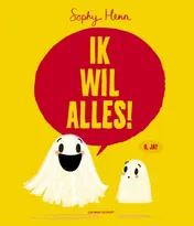 Omslag van Ik wil alles!