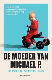 Omslag van De moeder van Michael P.
