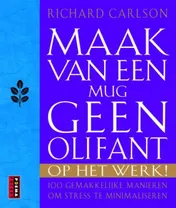 Omslag van Maak van een mug geen olifant op het werk