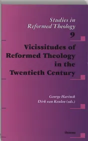 Omslag van Vicissitudes of Reformed Theology in the twentieth century