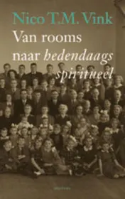 Omslag van Van Rooms naar hedendaags spiritueel
