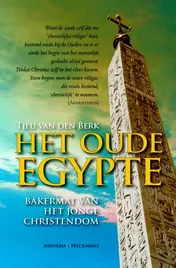 Omslag van Het oude Egypte: bakermat van het jonge christendom