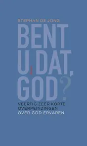 Omslag van Bent U dat, God?