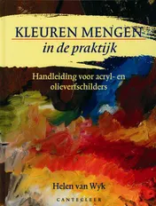 Omslag van Kleuren mengen in de praktijk