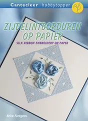 Omslag van Zijdelintborduren op papier / Silk Ribbon embroidery on paper