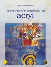 Omslag van Nieuwe creaties en combinaties met acrylverf