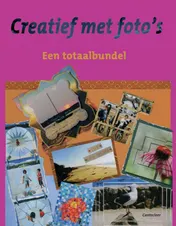 Omslag van Creatief met foto's, een totaalbundel