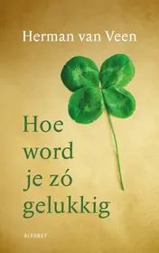 Omslag van Hoe word je zó gelukkig
