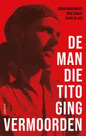 Omslag van De man die Tito ging vermoorden