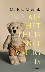 Omslag van Als het thuis niet veilig is