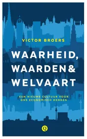 Omslag van Waarheid, waarden & welvaart