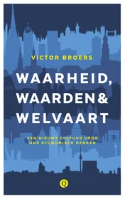 Omslag van Waarheid, waarden & welvaart