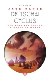 Omslag van De Tschai-cyclus: Een stad vol Chasch & onder de Wankh