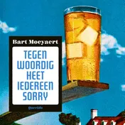 Omslag van Tegenwoordig heet iedereen Sorry
