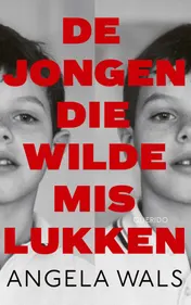 Omslag van De jongen die wilde mislukken