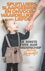 Omslag van Spuitluiers, slaapgebrek en onvoorwaardelijke liefde