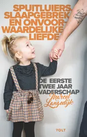 Omslag van Spuitluiers, slaapgebrek en onvoorwaardelijke liefde