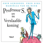 Omslag van Professor S. en de verslaafde koning