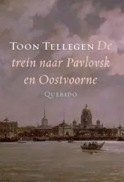 Omslag van De trein naar Pavlovsk en Oostvoorne
