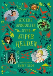 Omslag van Stoere sprookjes over superhelden