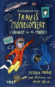 Omslag van Het reisdagboek van Travis Montgomery: Vakantie op de maan