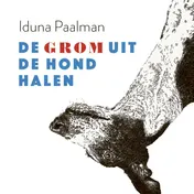 Omslag van De grom uit de hond halen