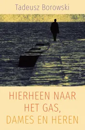 Omslag van Hierheen naar het gas, dames en heren