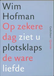 Omslag van Op zekere dag ziet u plotsklaps de ware liefde