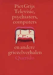 Omslag van Televisie psychiaters computers en andere griezelverhalen